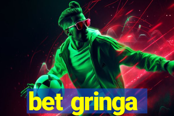 bet gringa